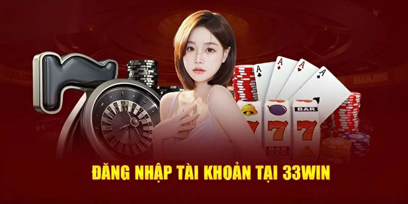 Hướng dẫn anh em đăng nhập vào 333Win