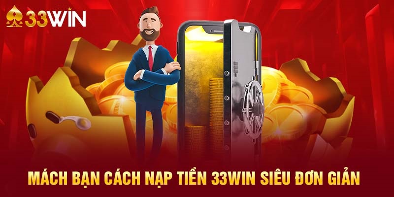 Điều Kiện Cần Thiết Để Nạp Tiền Tại 333win